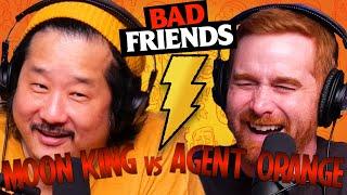 Moon King & Agent Orange w/ Yannis Pappas | Ep 177 | Bad Friends