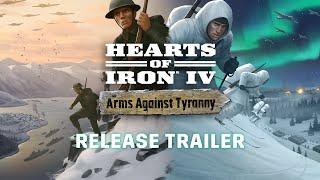 Hearts of Iron IV: Arms Against Tyranny | Official Release Trailer