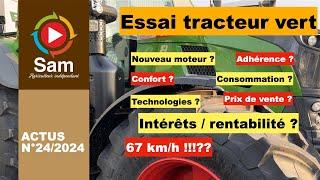 Essai tracteur vert 728 génération 7. Moteur, adhérence, confort, consommation, tarifs, rentabilité