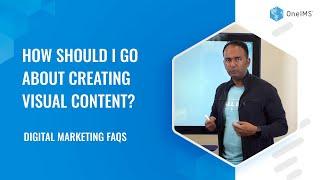 How Should I Go About Creating Visual Content? | Digital Marketing FAQs