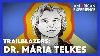 Dr. Mária Telkes | TRAILBLAZERS | THE SUN QUEEN | AMERICAN EXPERIENCE | PBS