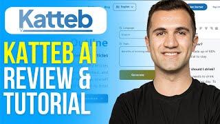 Katteb Ai Review & Tutorial (2024) Fact Checked Ai Writer