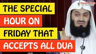 THE SPECIAL HOUR ON FRIDAY THAT ACCEPTS ALL DUA ᴴᴰ - Mufti Menk