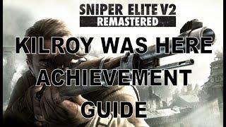 Kilroy Was Here - Trophy / Achievement Guide - Sniper Elite V2 Remastered