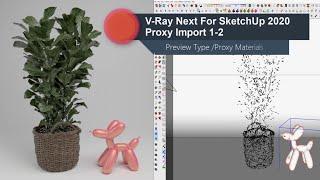 V-Ray Next For SketchUp 2020 Proxy Import 1-2