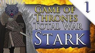 THE KING IN THE NORTH! Game of Thrones Total War: A World of Ice & Fire: House Stark Gameplay #1