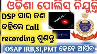 police recruitment update / odisha police recruitment OSAP IRB recruitment