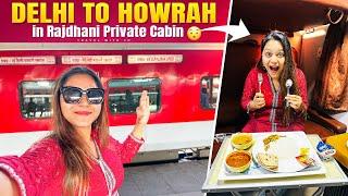 Delhi to Howrah in 1st AC Private Cabin of Rajdhani Express  with unlimited food || Travel with Jo