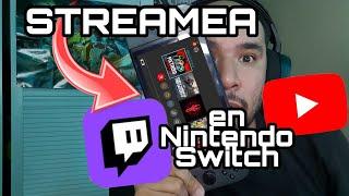 Como HACER STREAMS en NINTENDO SWITCH | TWITCH |  YOUTUBE FACEBOOK GAMING | TUTORIAL