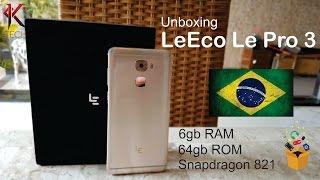 Unboxing LeEco Le Pro 3 X720 - O melhor smartphone do mundo?