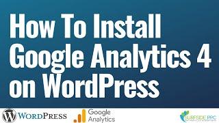 How to Install Google Analytics 4 On WordPress With Google Site Kit