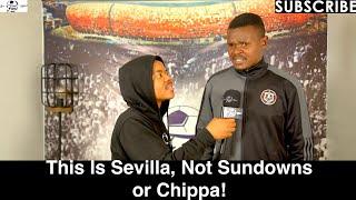 Sevilla 0-2 Orlando Pirates | This Is Sevilla, Not Sundowns or Chippa!