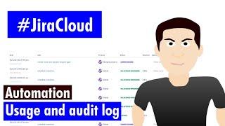 Jira Cloud Automation - Usage and audit log