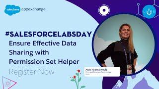 Salesforce Labs Day- How to Ensure Effective Data Sharing with Permission Helper