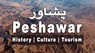 Peshawar Information | Documentary, History & Tourism | Urdu/Hindi