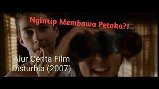 Ngintip yg Jadi Malapetaka - Alur Cerita Film Disturbia (2007)