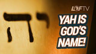 Yah Is God's Name!