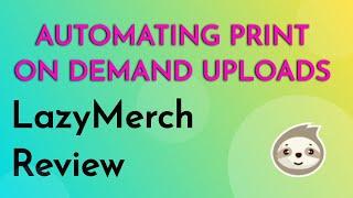 Print on Demand Automation - LazyMerch Review