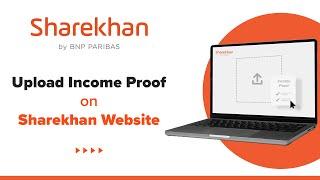 how to upload the Annual Income proof on Sharekhan website