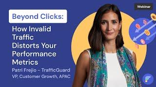 Shakr x TrafficGuard | Beyond Clicks: How Invalid Traffic Distorts Your Performance Metrics