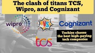 TCS VS WIPRO VS COGNIZANT: WHICH HIGH-PAYING COMPANY ARE TECHIES CHOOSING?