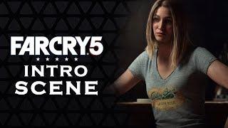 FAR CRY 5 - OPENING ACT | Intro Cutscene [FC5]