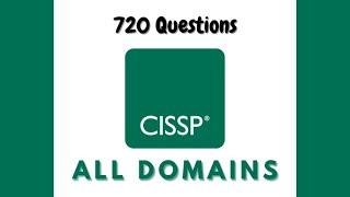 CISSP Practice Tests | ALL Domains | 720 Questions with full explanations