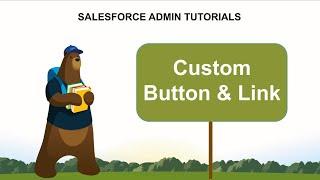 How to Create Custom Buttons And Links in Salesforce? | Salesforce Admin Tutorial