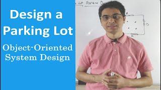 Parking Lot Design | Grokking The Object Oriented Design Interview Question