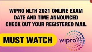 WIPRO NLTH 2021 DATE AND TIME RELEASED THROUGH MAIL CHECK OUT YOUR REGISTERED MAIL