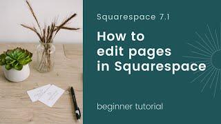 How to Edit Pages in Squarespace 7.1 (2021) / Add Content Squarespace Tutorial