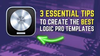 The BEST way to build templates in Logic Pro for Beginners