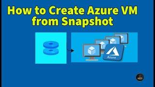 How to create Azure VM using Snapshot | Create VM from Snapshot