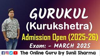 Gurukul Kurukshetra I Admission Open 2025-26 I The Online Guru by Sunil Sharma 7737653468