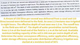 Determine water conveyance efficiency, water application efficiency, water storage efficiency