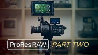 ProRes RAW Part 2: How to Shoot ProRes RAW And The 3 Things You Need