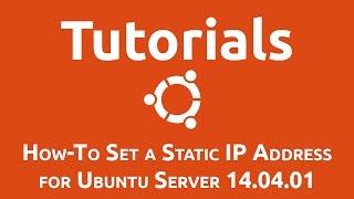 How-To Set a Static IP Address for Ubuntu Server 14.04