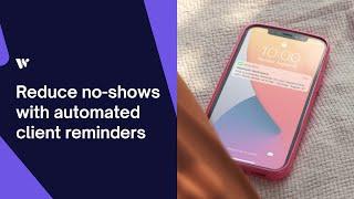 Reduce no-shows with automated client reminders — Watalook Workspace Academy