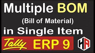 Multiple BOM ( Bill of Material ) in Single Item In Tally ERP 9 | BOM  Complete Setup in Tally