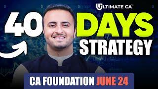 40 Days Strategy CA Foundation | Accounts CA Foundation | CA Foundation June 2024 | CA Tejas Suchak