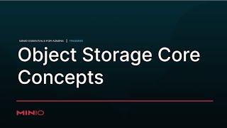 MinIO Essentials for Admins - Session 1: Object Storage Core Concepts #ObjectStorage