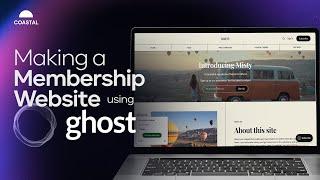 Making a Membership Site Using Ghost Website Builder