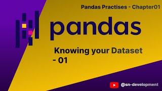 Pandas Practises | Knowing your dataset  (Data Analysis in Python)