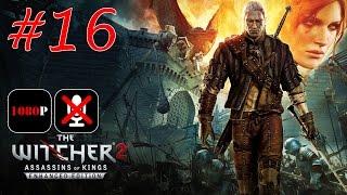 The Witcher 2: Assassins of Kings Enhanced Edition #16 - Контракт на Эндриаг и Накеров