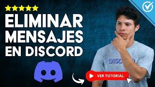 ¿Cómo ELIMINAR TODOS los MENSAJES en Discord? - ️ Mantén Limpia tu Cuenta de Discord ️