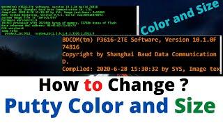 How to change putty text color and size 2021