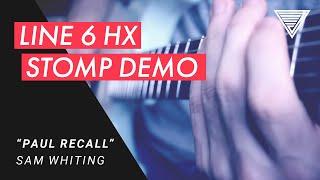 Sam Whiting - Line 6 HX Stomp Demo - "Paul Recall" full playthrough