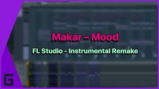 Makar - Mood (Instrumental Remake)