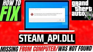 How to FIX STEAM_API.dll was Not Found  Missing ErrorGTA 5  PES 2015 Windows 10\11\7 32/64 Bit