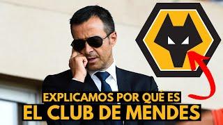 ASÍ ES LA TURBIA RELACIÓN DE JORGE MENDES Y LOS WOLVES